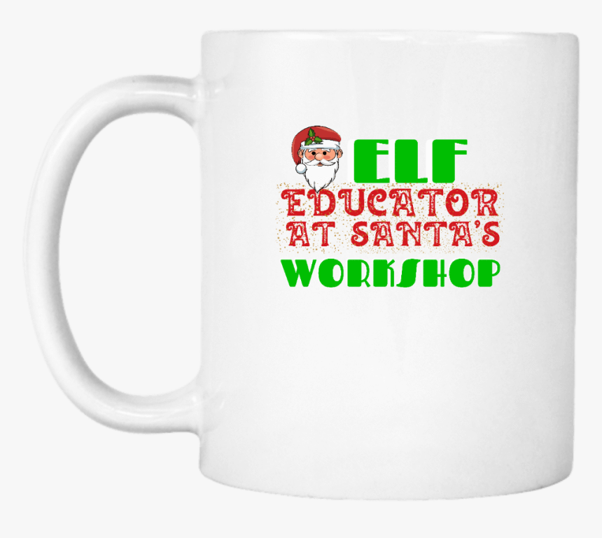 Elf Educator At Santa"s Workshop Christmas Coffee Mug - Beer Stein, HD Png Download, Free Download