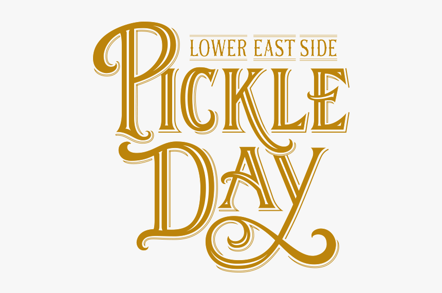 Lower East Side Pickle Day - Calligraphy, HD Png Download, Free Download