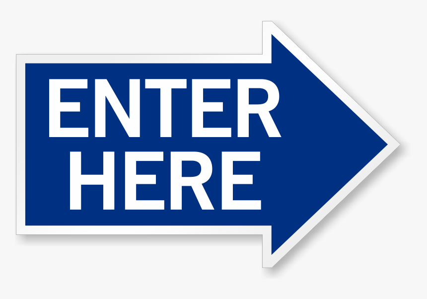 Enter Here Arrow Sign, HD Png Download, Free Download