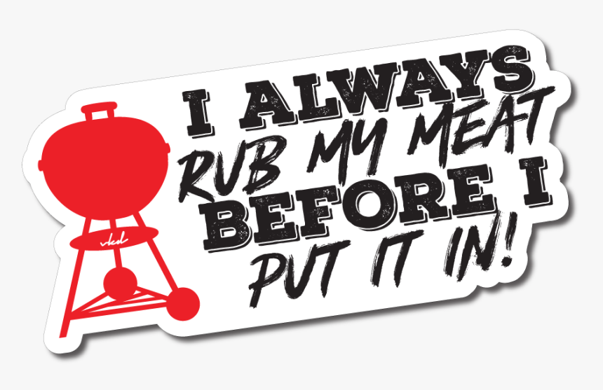 I Rub My Meat"
 Class="lazyload Lazyload Fade In"
 - Illustration, HD Png Download, Free Download