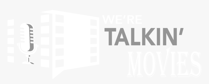 We’re Talkin’ Movies - Graphic Design, HD Png Download, Free Download