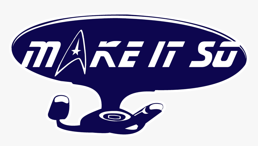 Make It So Star Trek Logo, HD Png Download, Free Download