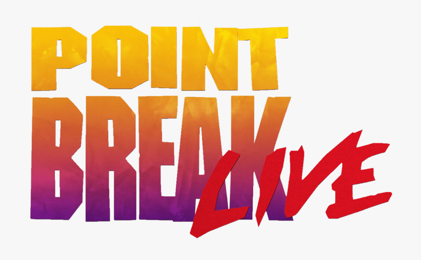 Point Break Live!, HD Png Download, Free Download