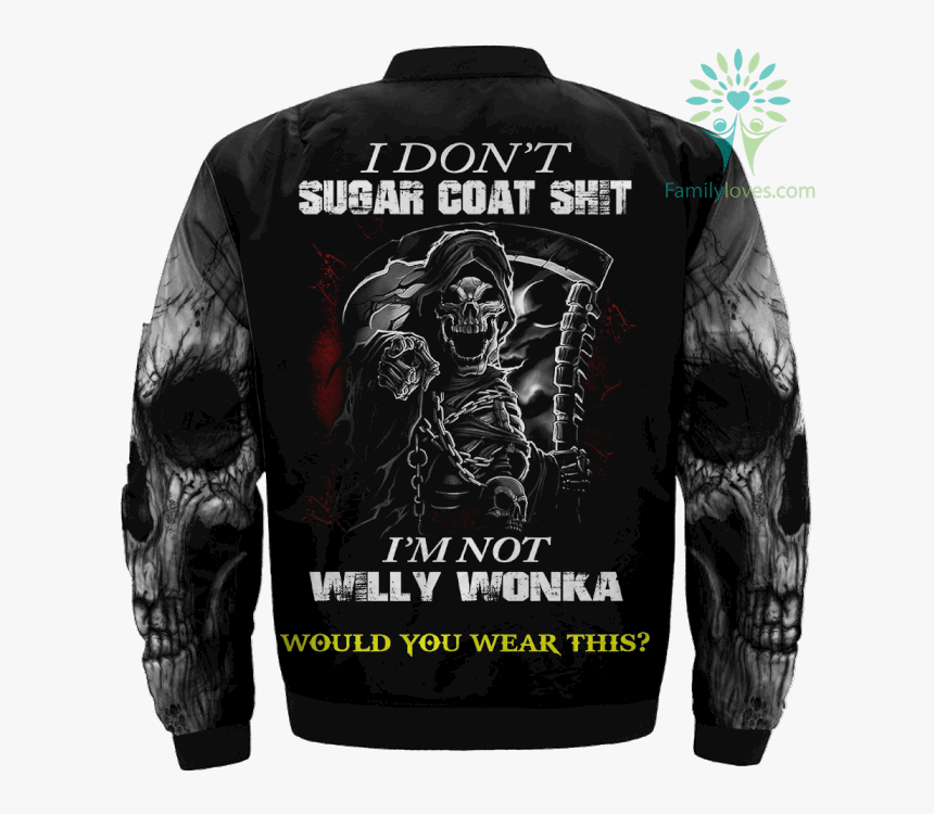I Don"t Sugar Coat Shit I"m Not Willy Wonka Would You - Long-sleeved T-shirt, HD Png Download, Free Download