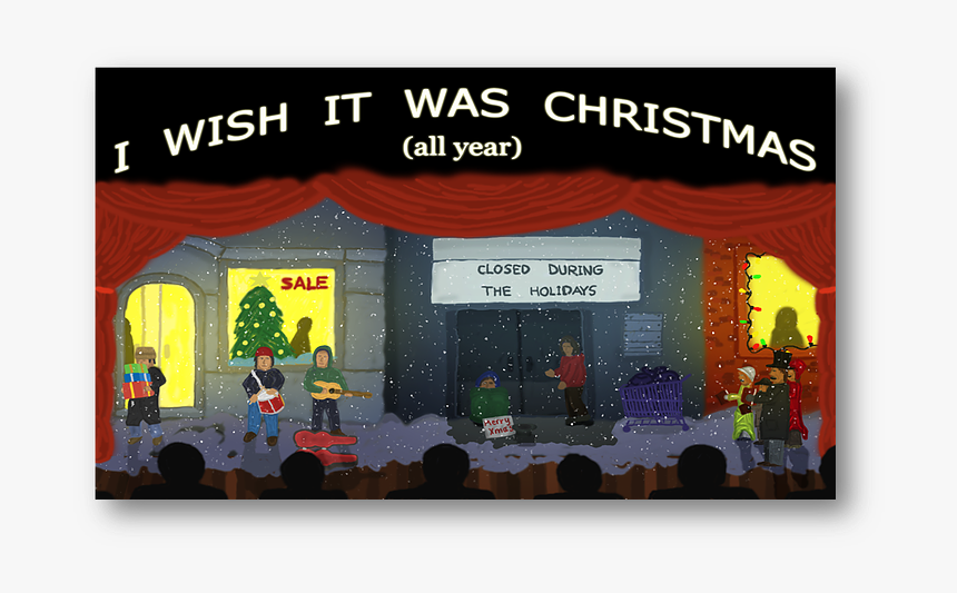I Wish It Was Christmas All Year - Stage, HD Png Download, Free Download