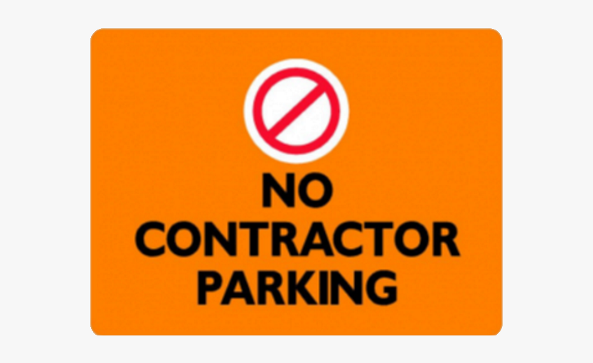 No Contractor Parking - Sign, HD Png Download, Free Download