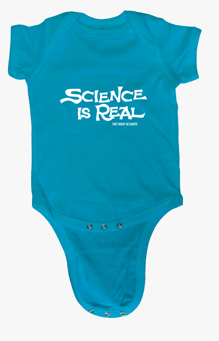 Science Is Real Onesie - Infant Bodysuit, HD Png Download, Free Download