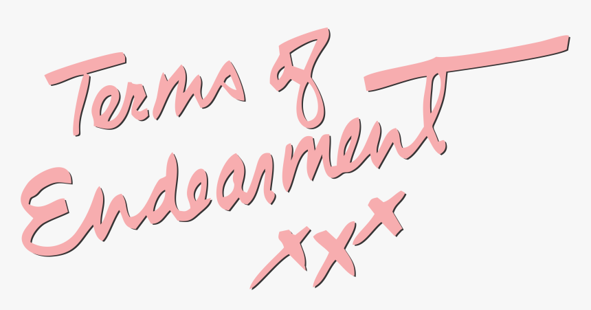 Terms Of Endearment - Terms Of Endearment Png, Transparent Png, Free Download