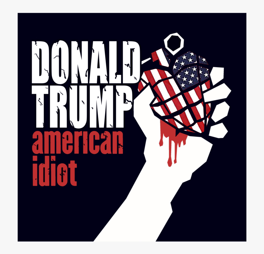 Donald Trump American Idiot, HD Png Download, Free Download