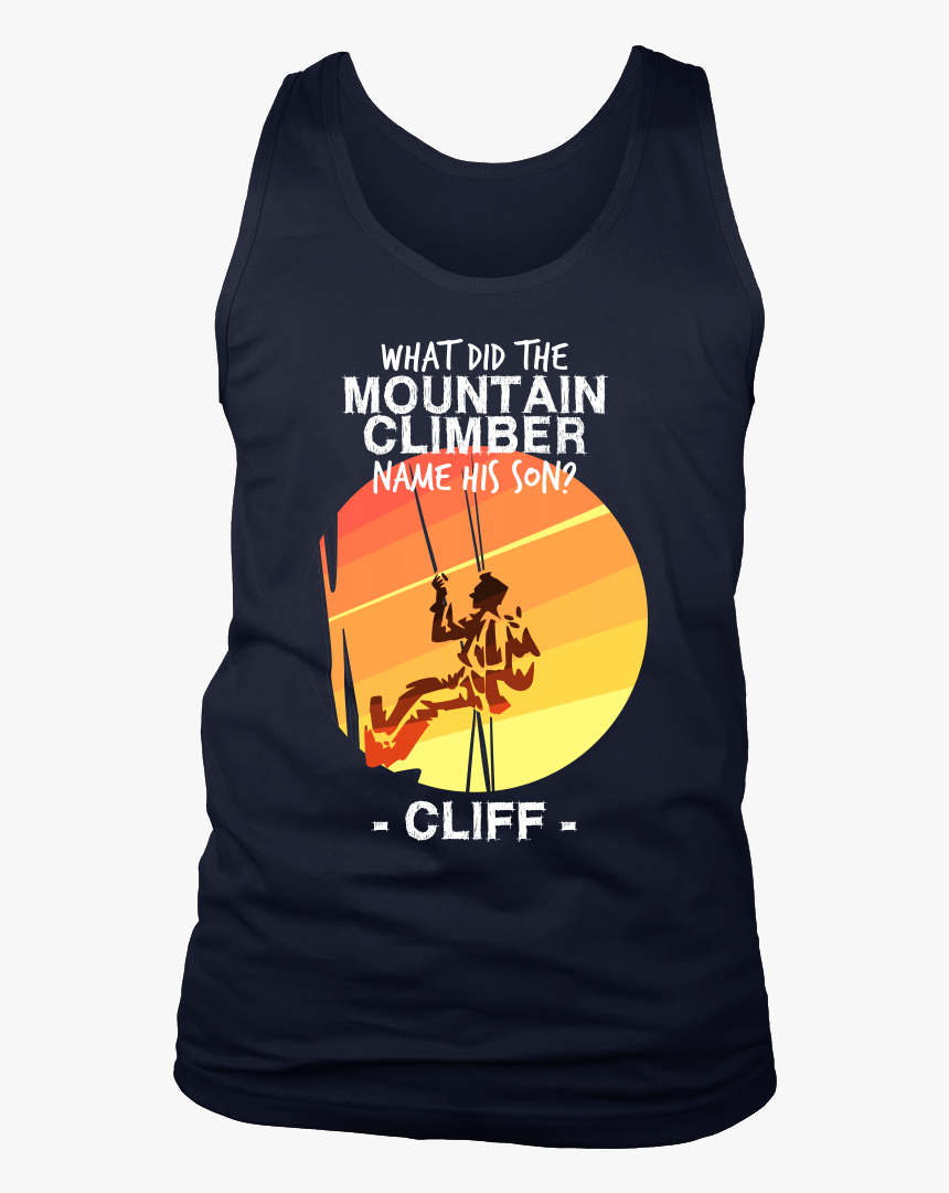 Joke Novelty Gift Tank,what Did The Mountain Climber - Active Tank, HD Png Download, Free Download