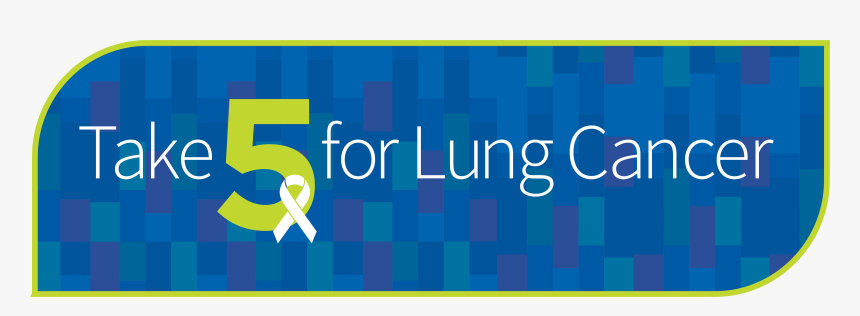 Take 5 For Lung Cancer - Spong Pr, HD Png Download, Free Download