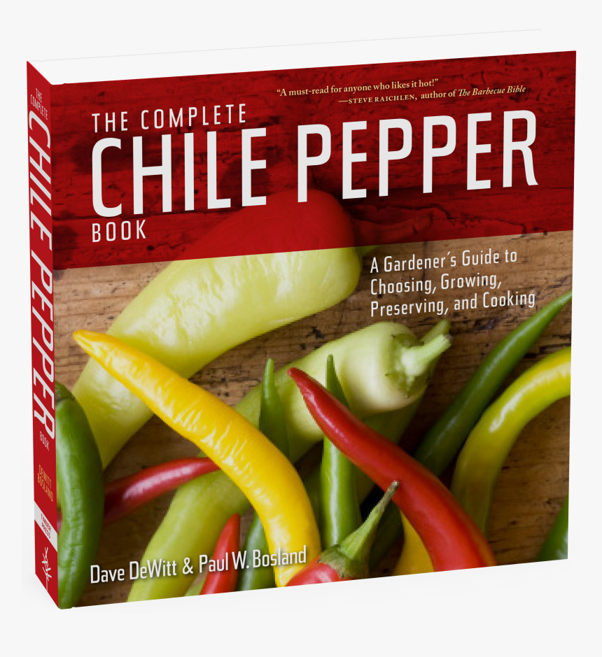 Cover - The Complete Chile Pepper Book: A Gardener's Guide, HD Png Download, Free Download