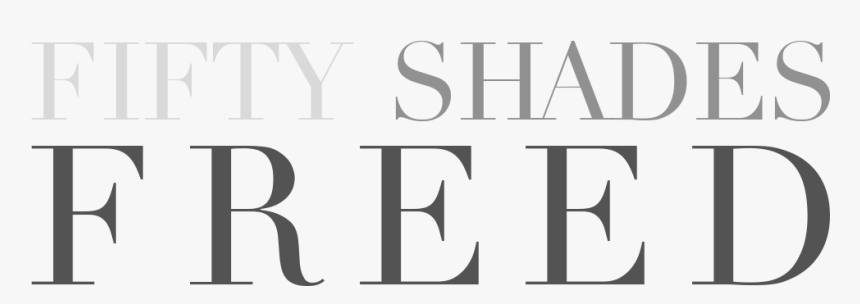 Clip Movis Fifty Shades Grey - Fifty Shades Freed Title, HD Png Download, Free Download