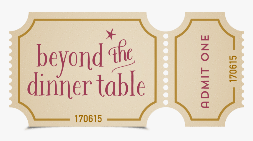 Beyond The Dinner Table Ticket - Father's Day, HD Png Download, Free Download