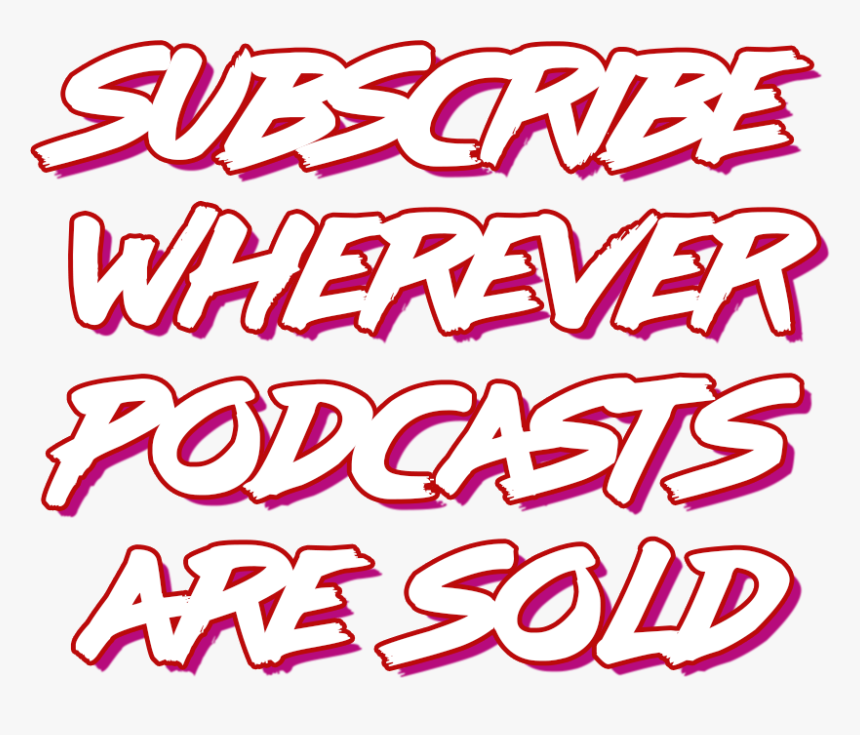 Subscribe Wherever Podcasts Are Sold, HD Png Download, Free Download