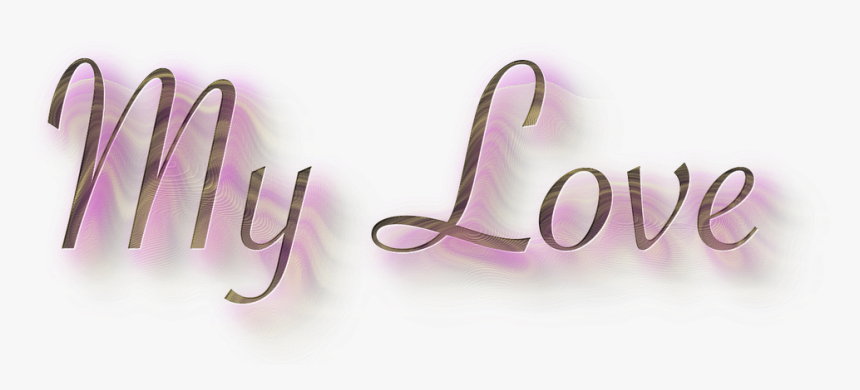 My Love - Love Couple Png Text, Transparent Png, Free Download