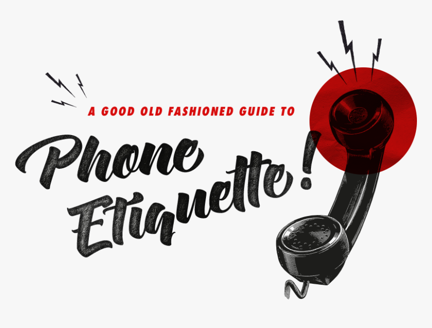 A Good Old Fashioned Guide To Phone Etiquette - Graphic Design, HD Png Download, Free Download