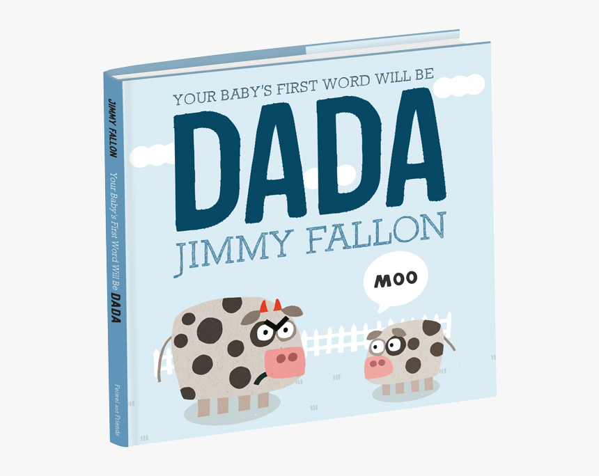 Your Baby"s First Word Will Be Dada Hardcover - Your Baby's First Word Will Be Dada Hardcover, HD Png Download, Free Download