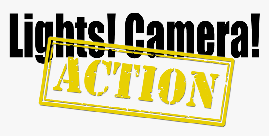 Lights Camera Action Png - Poster, Transparent Png, Free Download