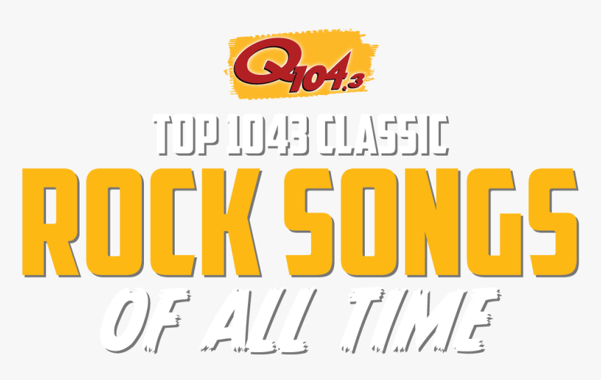 Top 104,3 Classic Rock Songs Of All Time - Q104 3, HD Png Download, Free Download