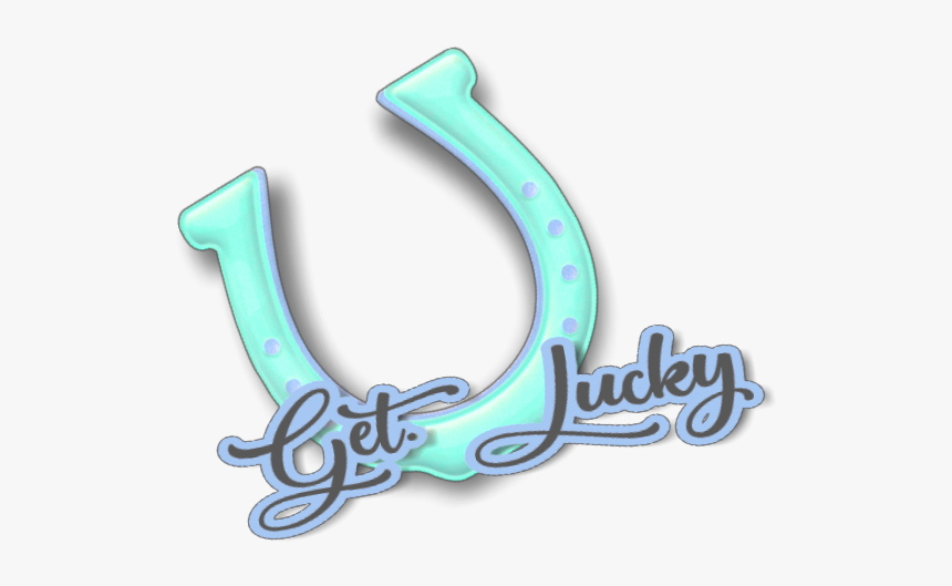 #getlucky #lucky #horseshoe #quotes & Sayings #qoutes - Calligraphy, HD Png Download, Free Download