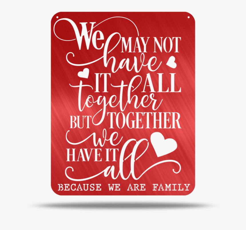 Because We Are Family Metal Wall Quotes - Because We Are Family, HD Png Download, Free Download