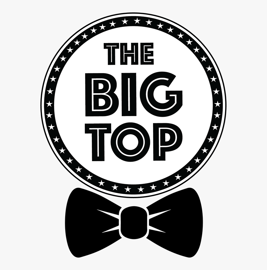 Big Top Sign, HD Png Download, Free Download