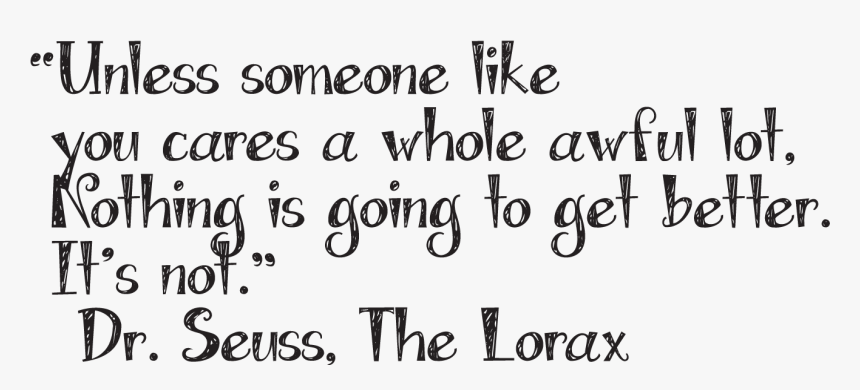 Lorax Quotes Black And White, HD Png Download, Free Download