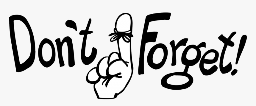 Don T Forget Clipart Black And White, HD Png Download, Free Download