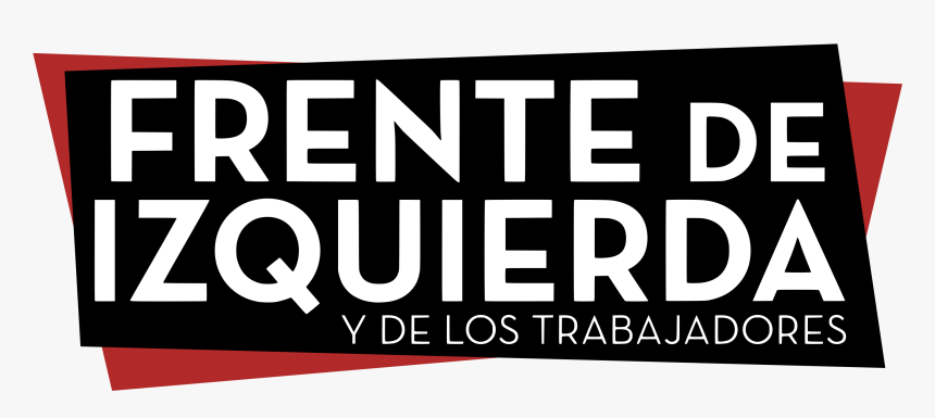 Frente De Izquierda Y De Los Trabajadores, HD Png Download, Free Download