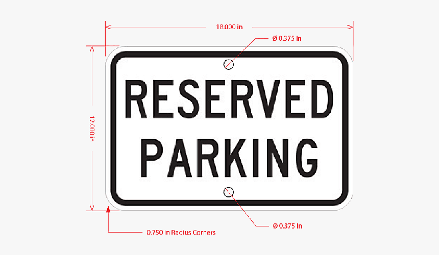 Reserved Parking Sign, 12 Inch X 18 Inch - Parking Sign, HD Png Download, Free Download