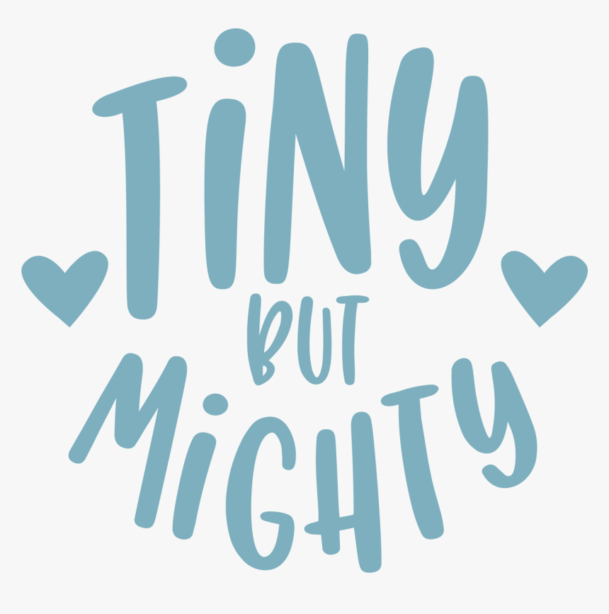 Tiny But Mighty Svg Cut File - Tiny But Mighty Svg, HD Png Download, Free Download