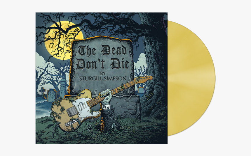Dead Don T Die Sturgill Simpson Song, HD Png Download, Free Download
