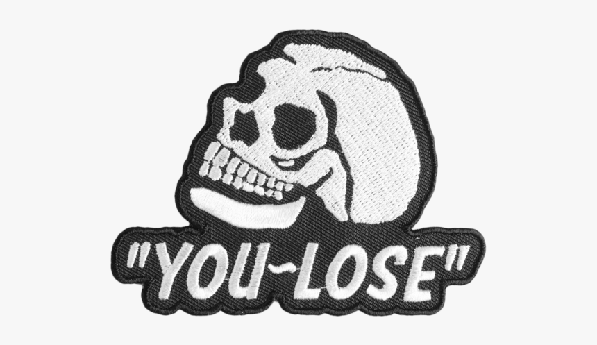 You Lose Patch - Lapel Pin, HD Png Download, Free Download
