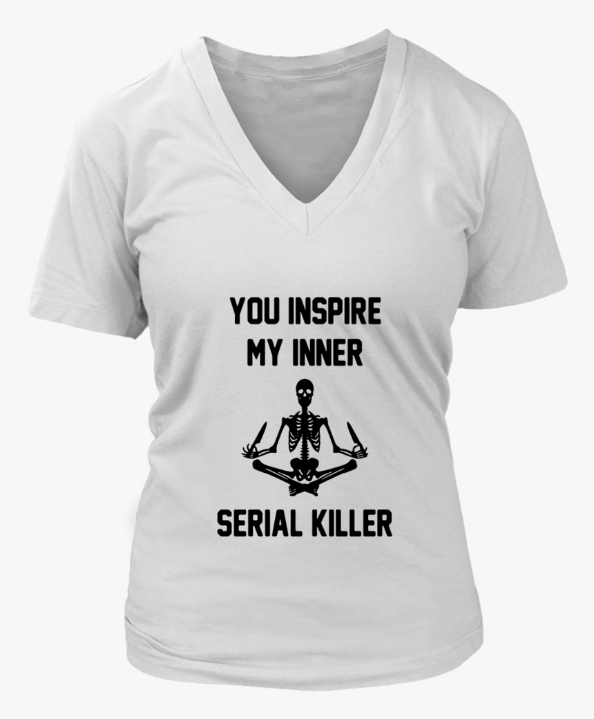 Yoga Skeleton You Inspire My Inner Serial Killer Shirt - Grit T Shirt, HD Png Download, Free Download