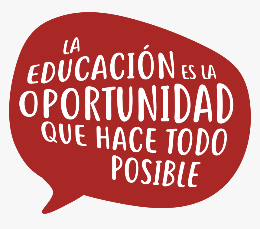 La Educacion Es La Oportunidad Que Hace Todo Posible@2x-8 - La Educacion Es, HD Png Download, Free Download