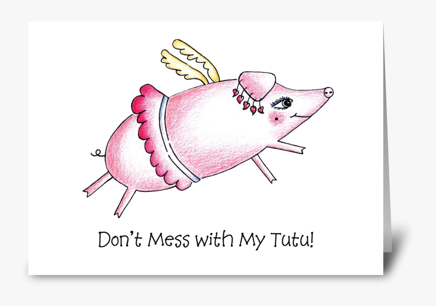 Flying Pig In Tutu Greeting Card - Greeting Card, HD Png Download, Free Download