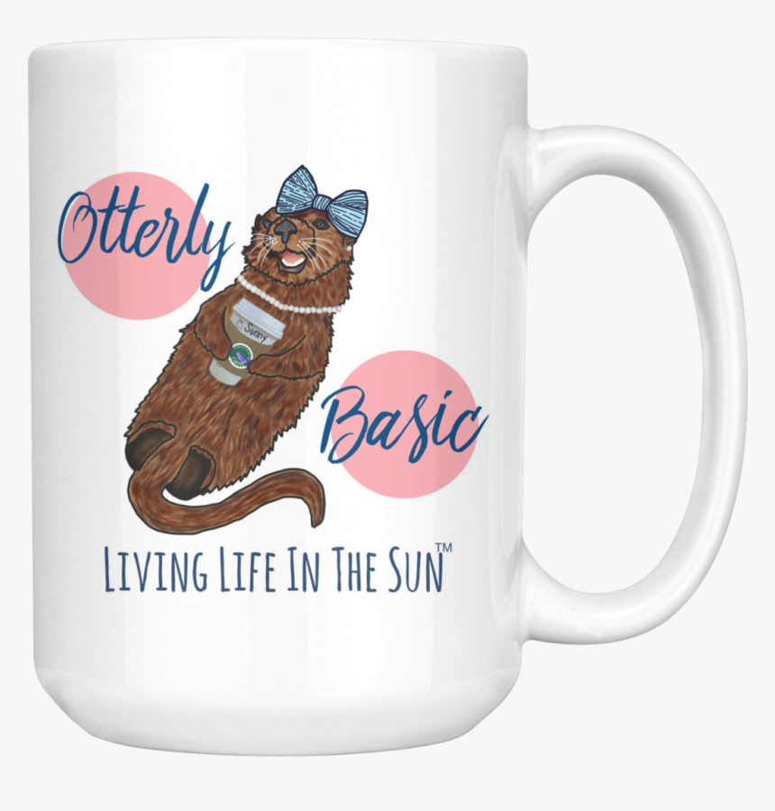 Sea Otter Mug, Mug With Saying, Psl, Otterly Basic, - Mug, HD Png Download, Free Download