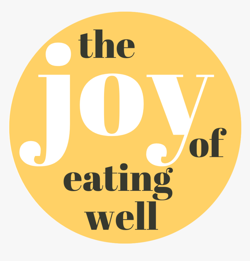 The Joy Of Eating Well - Circle, HD Png Download, Free Download