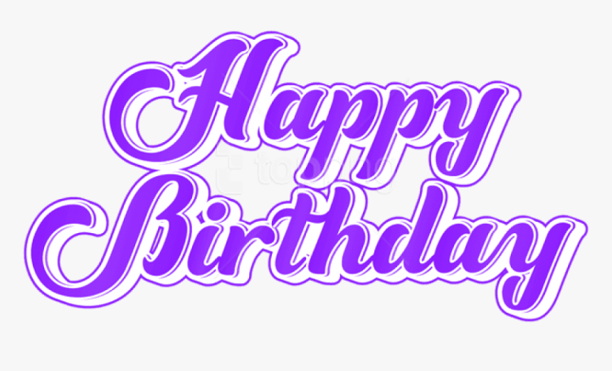 Transparent Happy Birthday Background Png - Happy Birthday Png Text, Png Download, Free Download