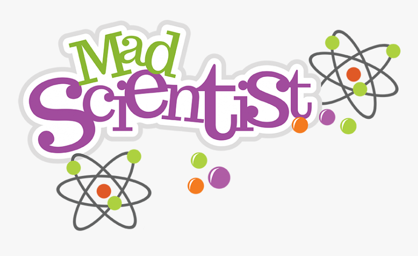 Kearson"s Classroom Mad Scientist Day - Mad Science Clip Art, HD Png Download, Free Download