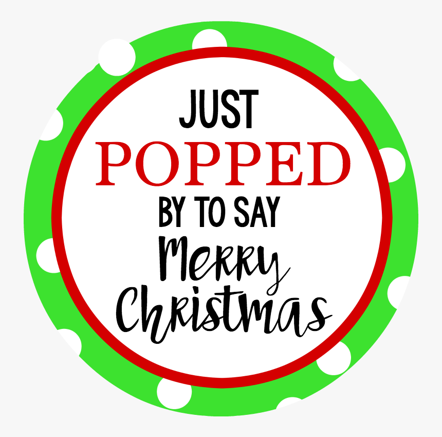 Poppedmerrychristmastag - Popping In To Say Thanks, HD Png Download, Free Download