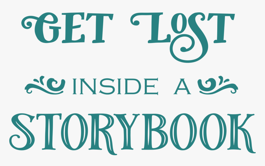 Get Lost Inside A Storybook Svg Cut File - Calligraphy, HD Png Download, Free Download