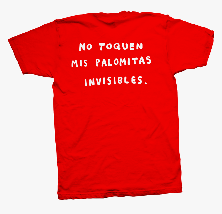 "no Toquen Mis Palomitas Invisibles - Active Shirt, HD Png Download, Free Download