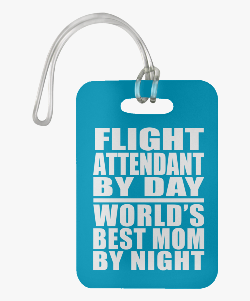 Flight Attendant By Day World"s Best Mom By Night - Keychain, HD Png Download, Free Download