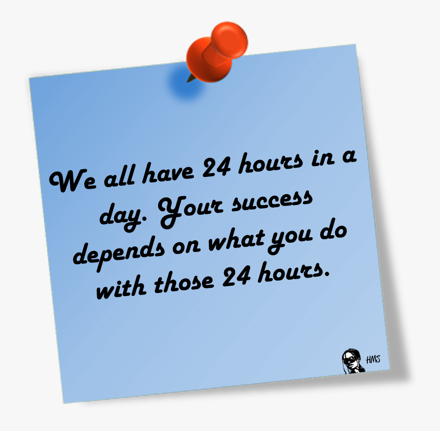 We All Have 24 Hours A Day Quote, HD Png Download, Free Download