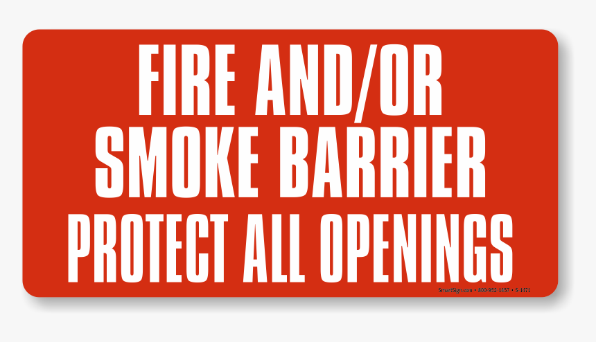 Fire And Or Smoke Barrier Protect All Openings, HD Png Download, Free Download