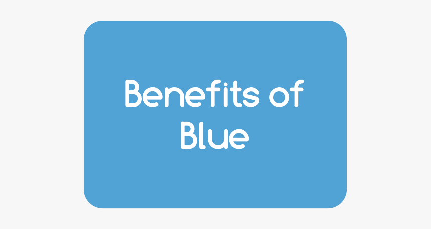 Benefits Of Blue"
 Width="250 - Cobalt Blue, HD Png Download, Free Download
