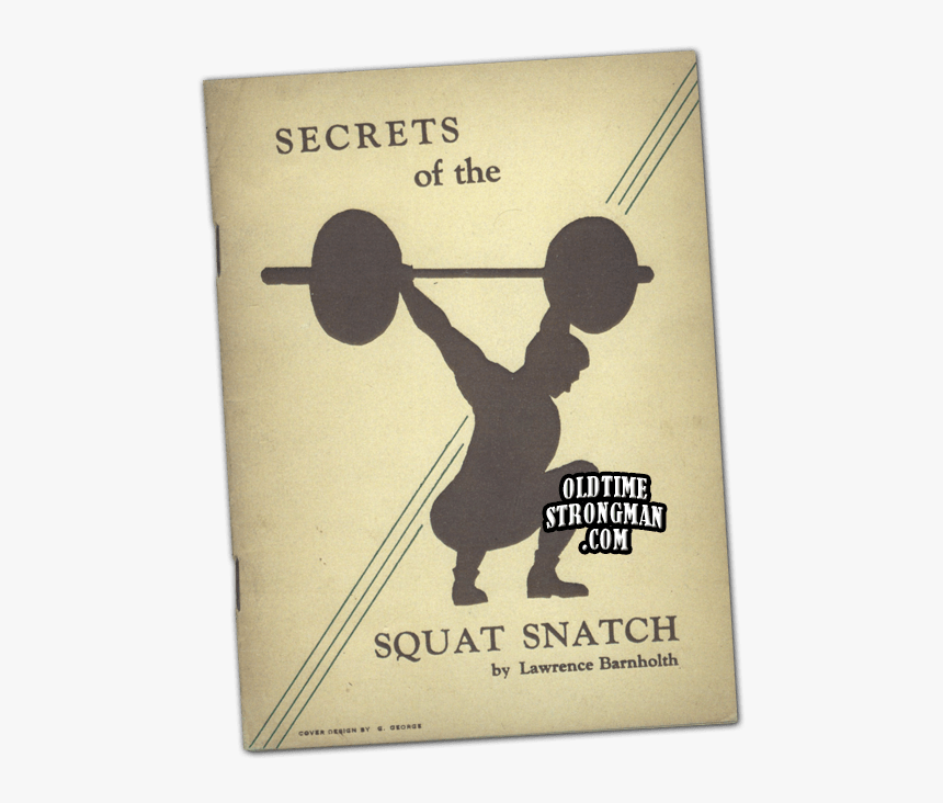Secrets Of The Squat Snatch By Larry Barnholth - Poster, HD Png Download, Free Download