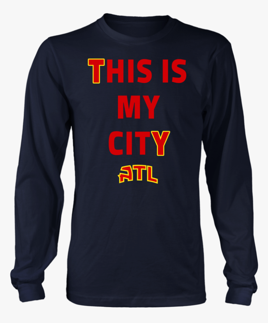 This Is My City Atl Shirt Trae Young - Long-sleeved T-shirt, HD Png Download, Free Download